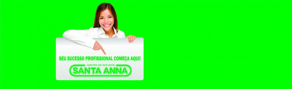 Faça um Curso Técnico com a qualidade  SANTA ANNA e em pouco tempo seja um vencedor!                                                             Faça sua matrícula AQUI!